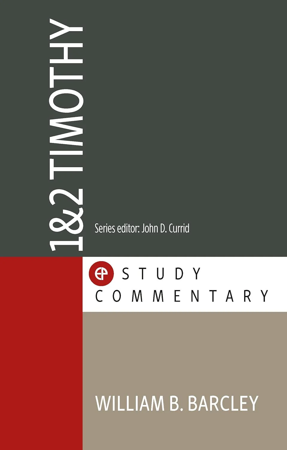 1 & 2 Timothy (EP Study Commentary)