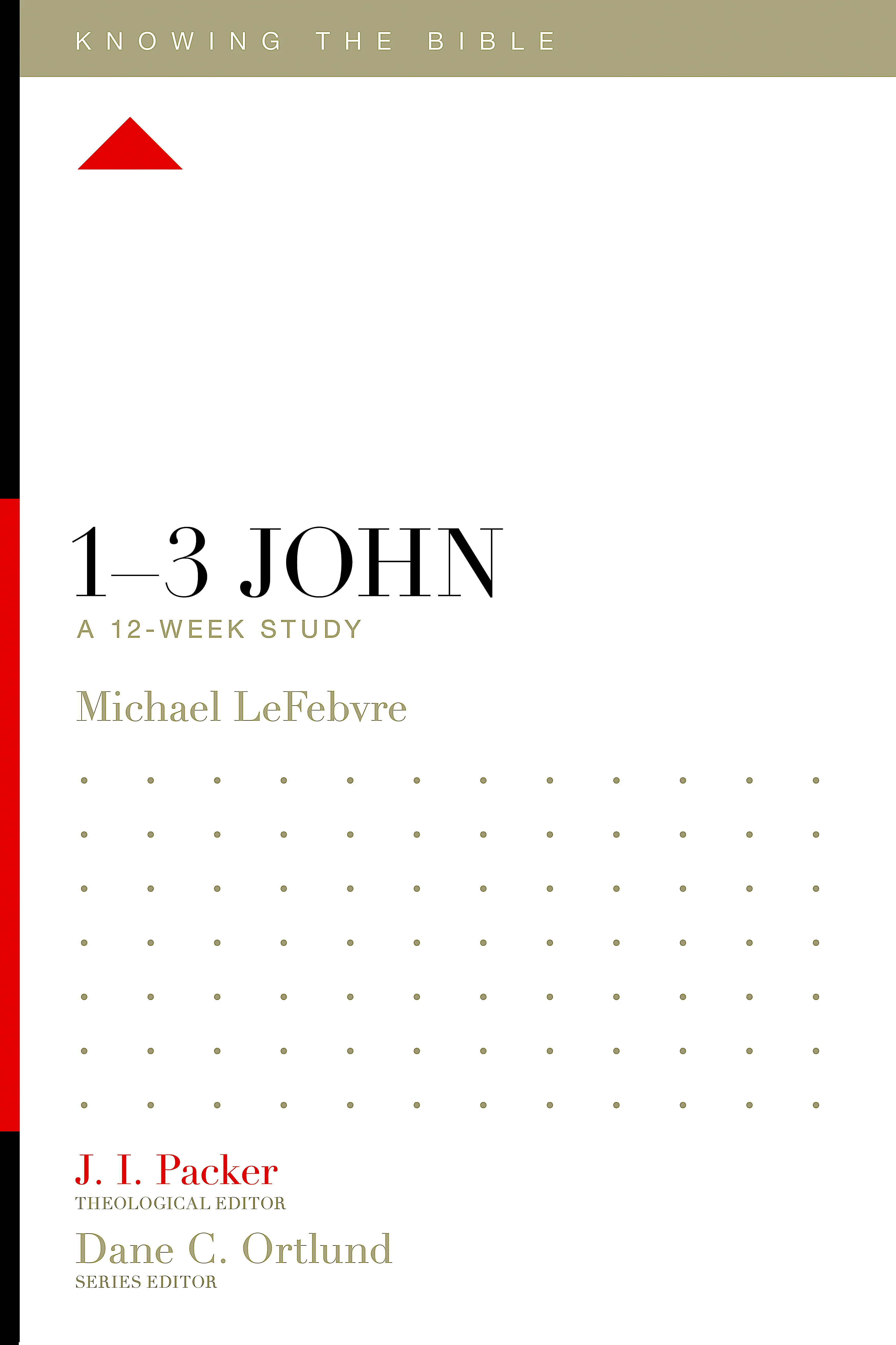 1-3 John: A 12-Week Study (Knowing the Bible)