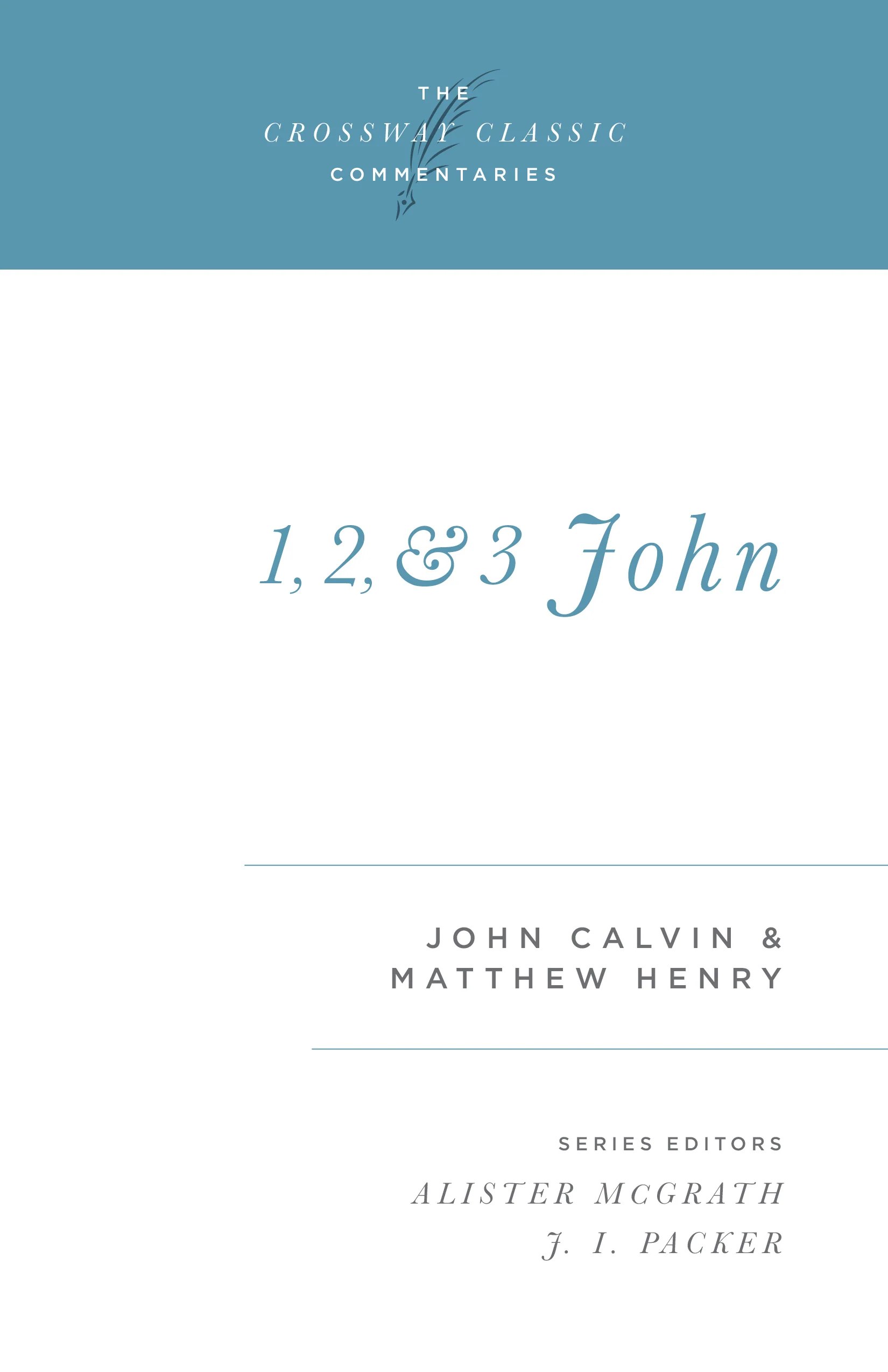 1, 2, and 3 John (Crossway Classics)
