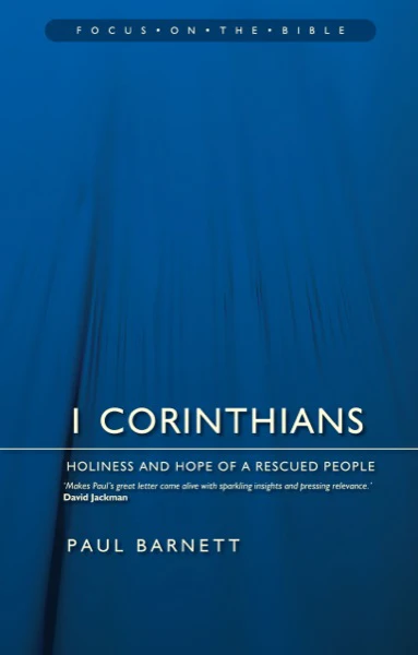 1 Corinthians: Holiness and Hope of a Rescued People (Focus on the Bible)
