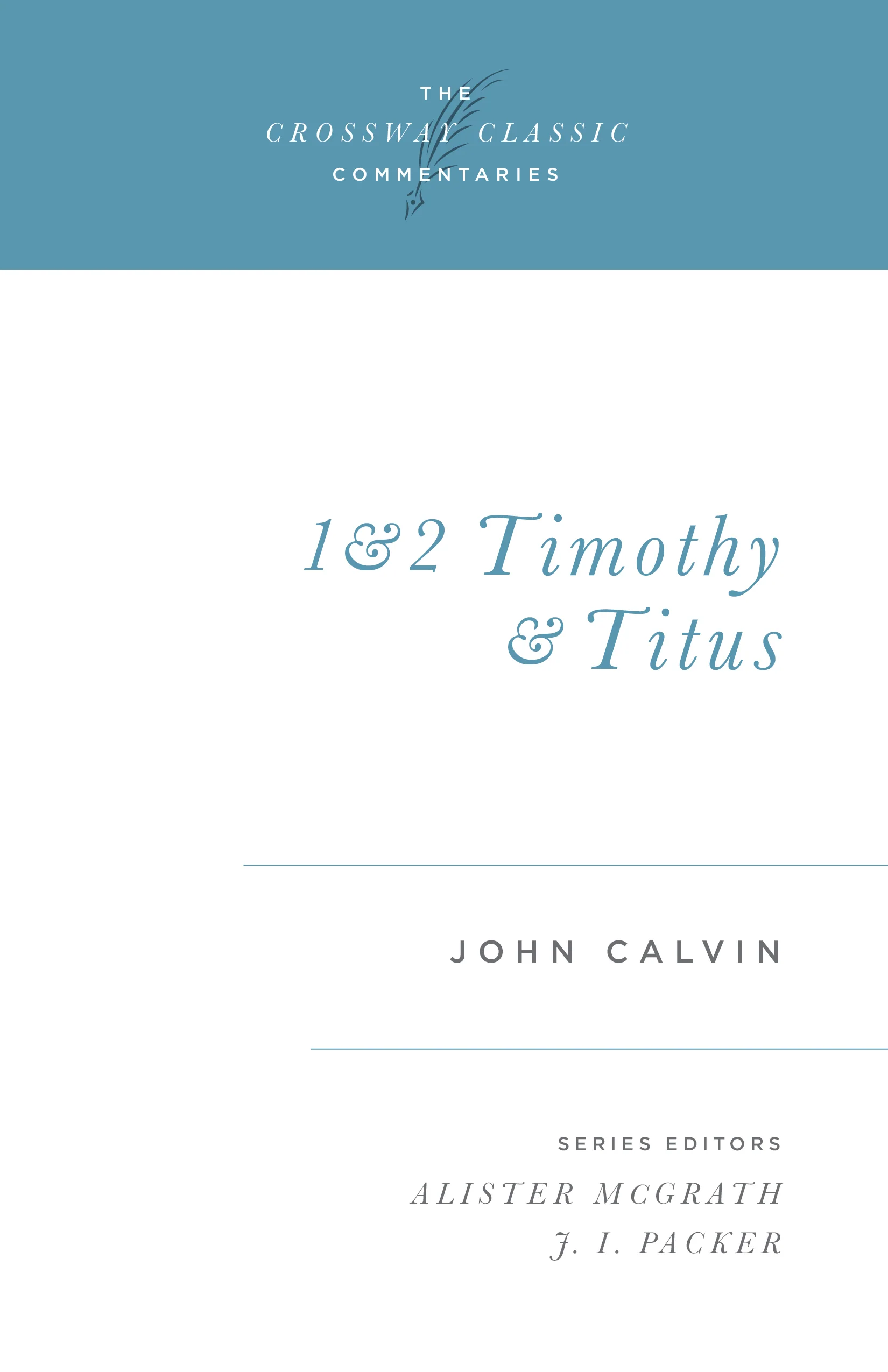 1 & 2 Timothy & Titus (Crossway Classics)