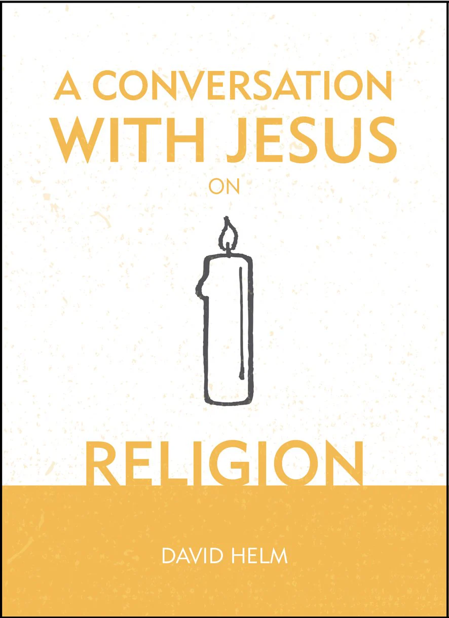 A Conversation with Jesus... on Religion