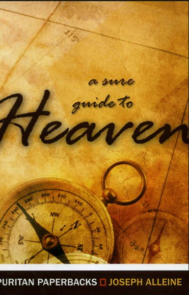 A Sure Guide to Heaven (Puritan Paperbacks)