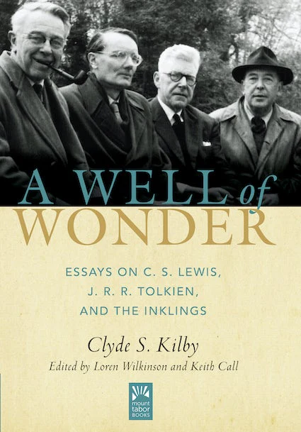 A Well of Wonder: C. S. Lewis, J. R. R. Tolkien, and the Inklings