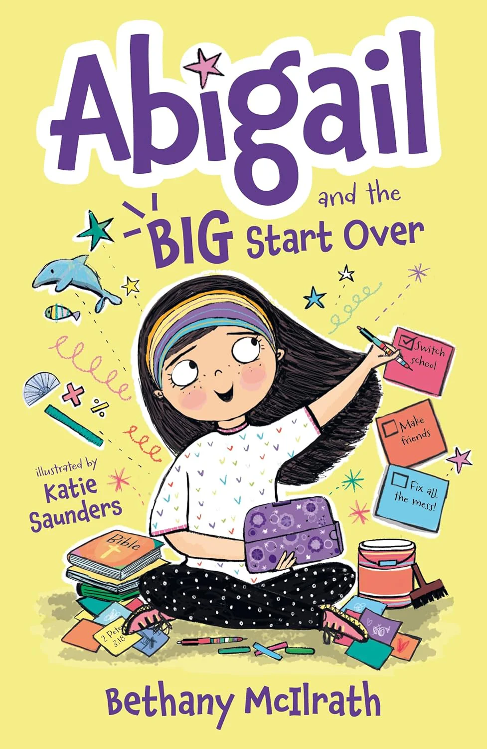 Abigail and the Big Start Over: Switch Schools. Make Friends. Fix All the Mess! (Abigail)