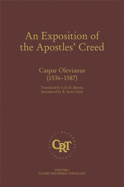 An Exposition of the Apostles Creed (Classic Reformed Theology) - Image 2