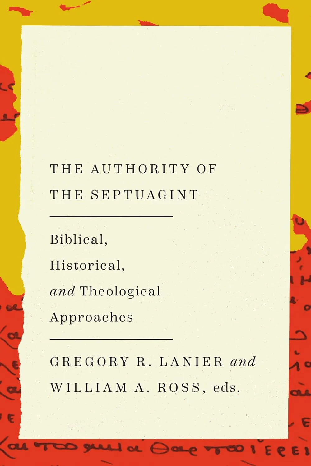 Authority of the Septuagint: Biblical, Historical, and Theological Approaches