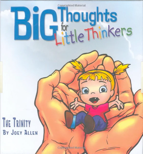 Big Thoughts For Little Thinkers: The Trinity
