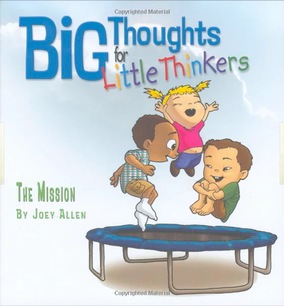 Big Thoughts For Little Thinkers: The Mission