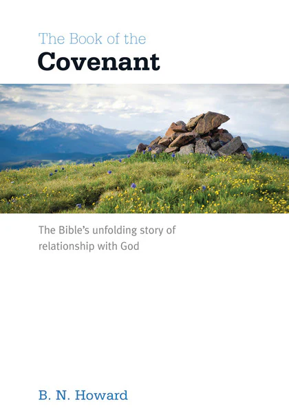 Book of the Covenant: The Bible's Unfolding Story of Relationship with God