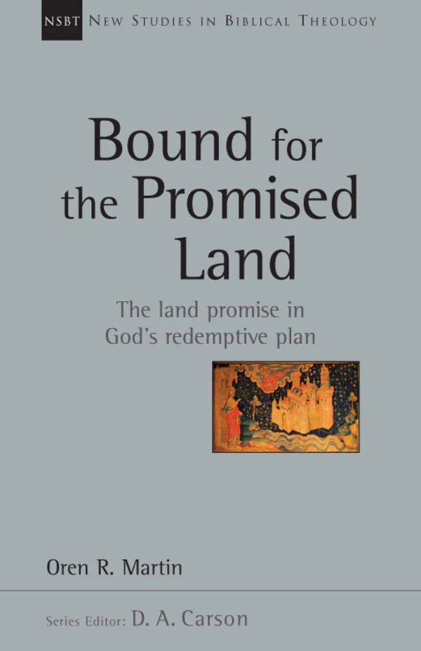 Bound for the Promised Land, Vol. 34 (New Studies in Biblical Theology)