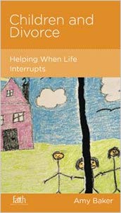 Children and Divorce: Helping When Life Interrupts (FBC Minibook) - Image 2