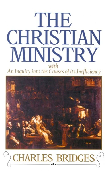 The Christian Ministry: With An Inquiry Into The Causes Of Its Inefficiency