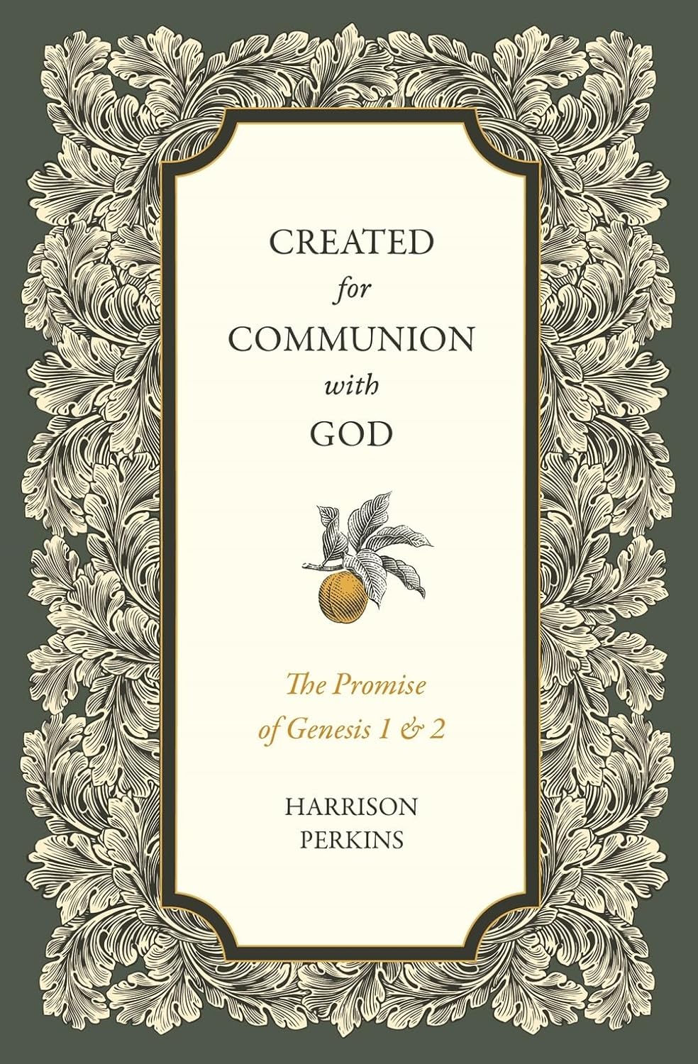 Created for Communion with God: The Promise of Genesis 1 and 2