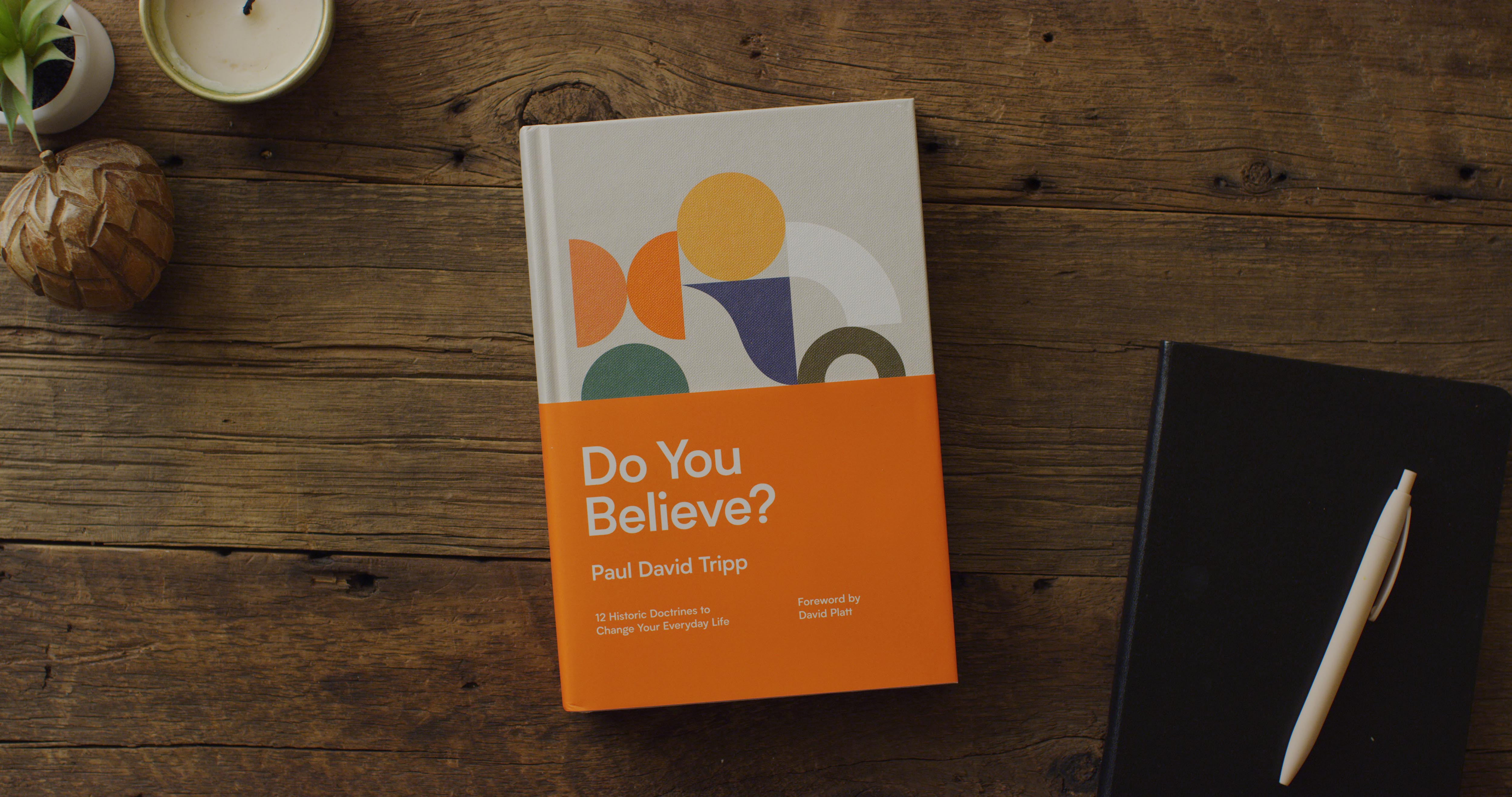 Do You Believe?: 12 Historic Doctrines to Change Your Everyday Life - Image 2