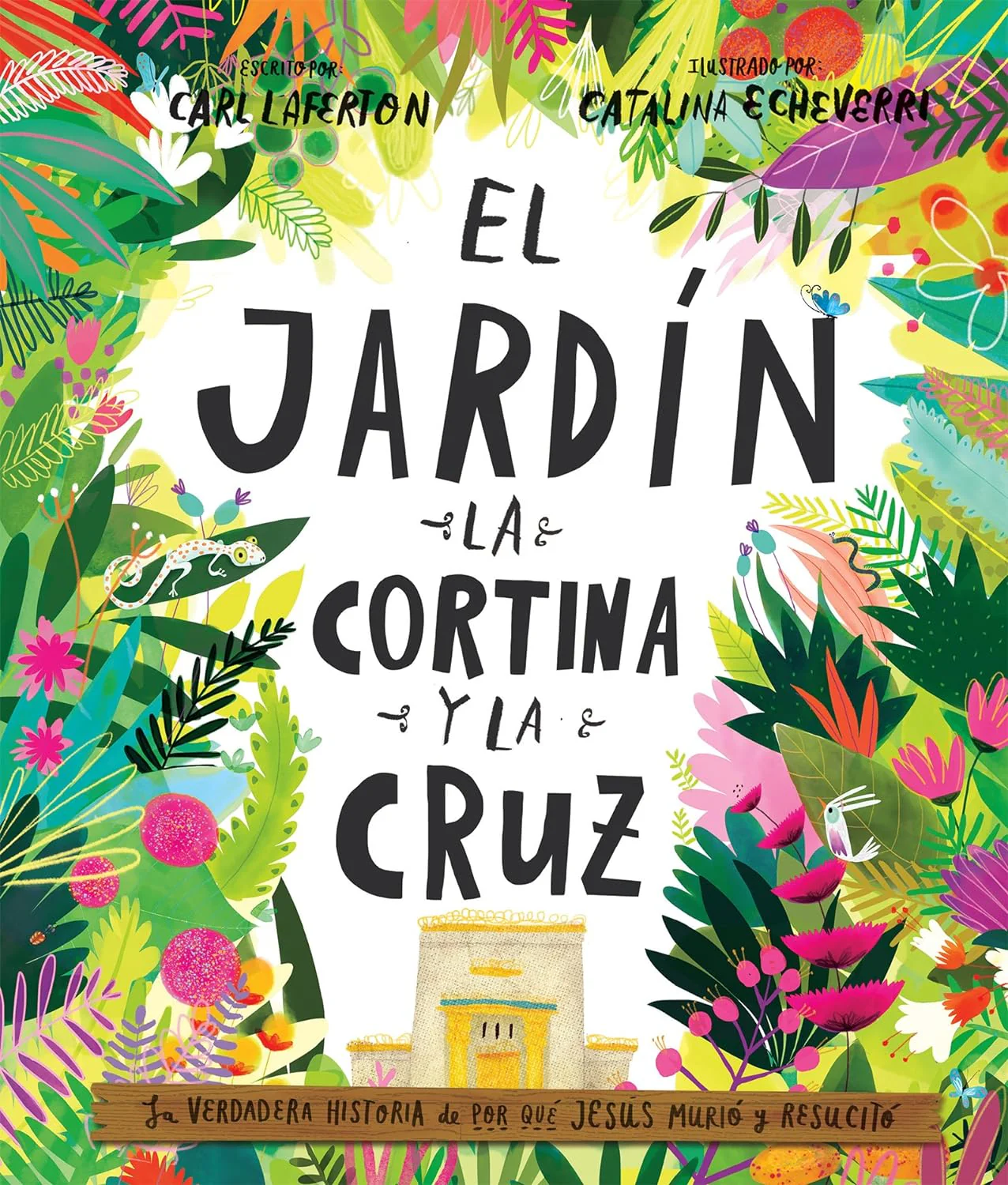 El Jardín, la Cortina y la Cruz: La verdadera historia de por qué Jesús murió y resucitó
