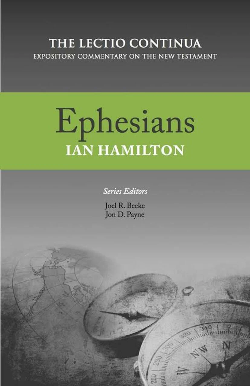 Ephesians (Lectio Continua Expository Commentary on the New Testament)