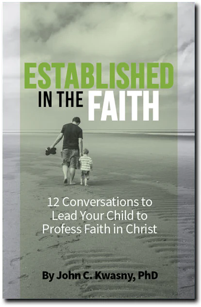 Established in the Faith: 12 Conversations to Lead Your Child to Profess Faith in Christ