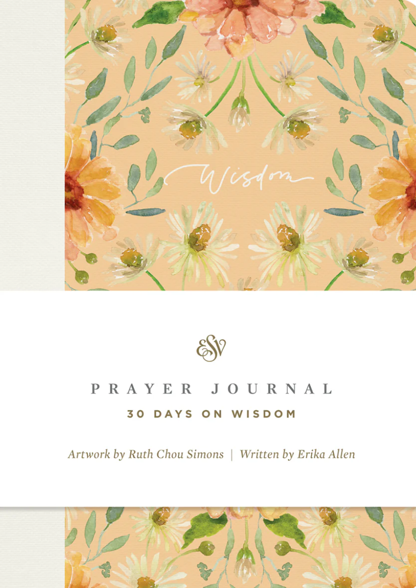 ESV Prayer Journal: 30 Days on Wisdom (Paperback)
