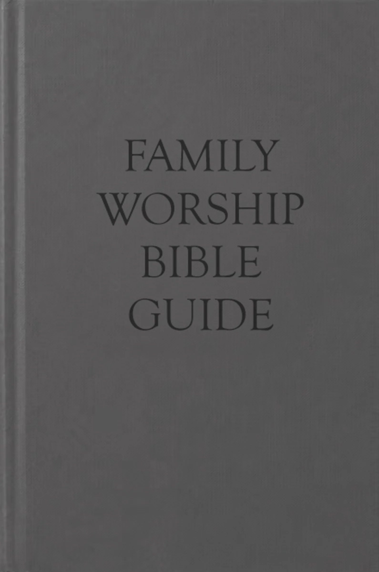 Family Worship Bible Guide (Cloth)
