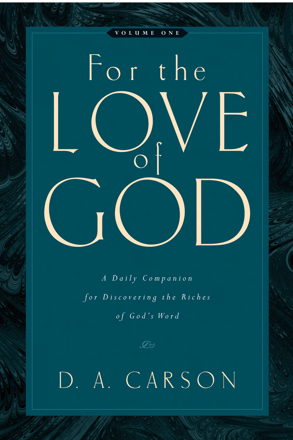 For the Love of God, Vol 1: Daily Companion for Discovering the Riches of God's Word