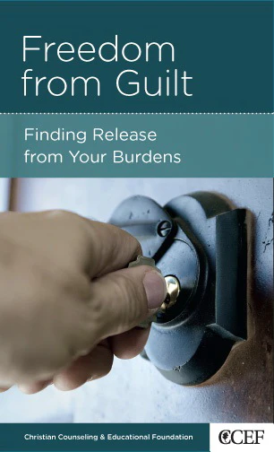Freedom from Guilt: Finding Release from Your Burdens (CCEF Minibook)