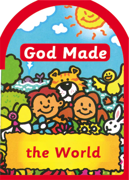 God Made The World (God Made, Board Book)