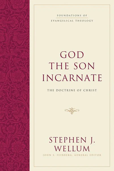 God the Son Incarnate: The Doctrine of Christ (Foundations of Evangelical Theology)