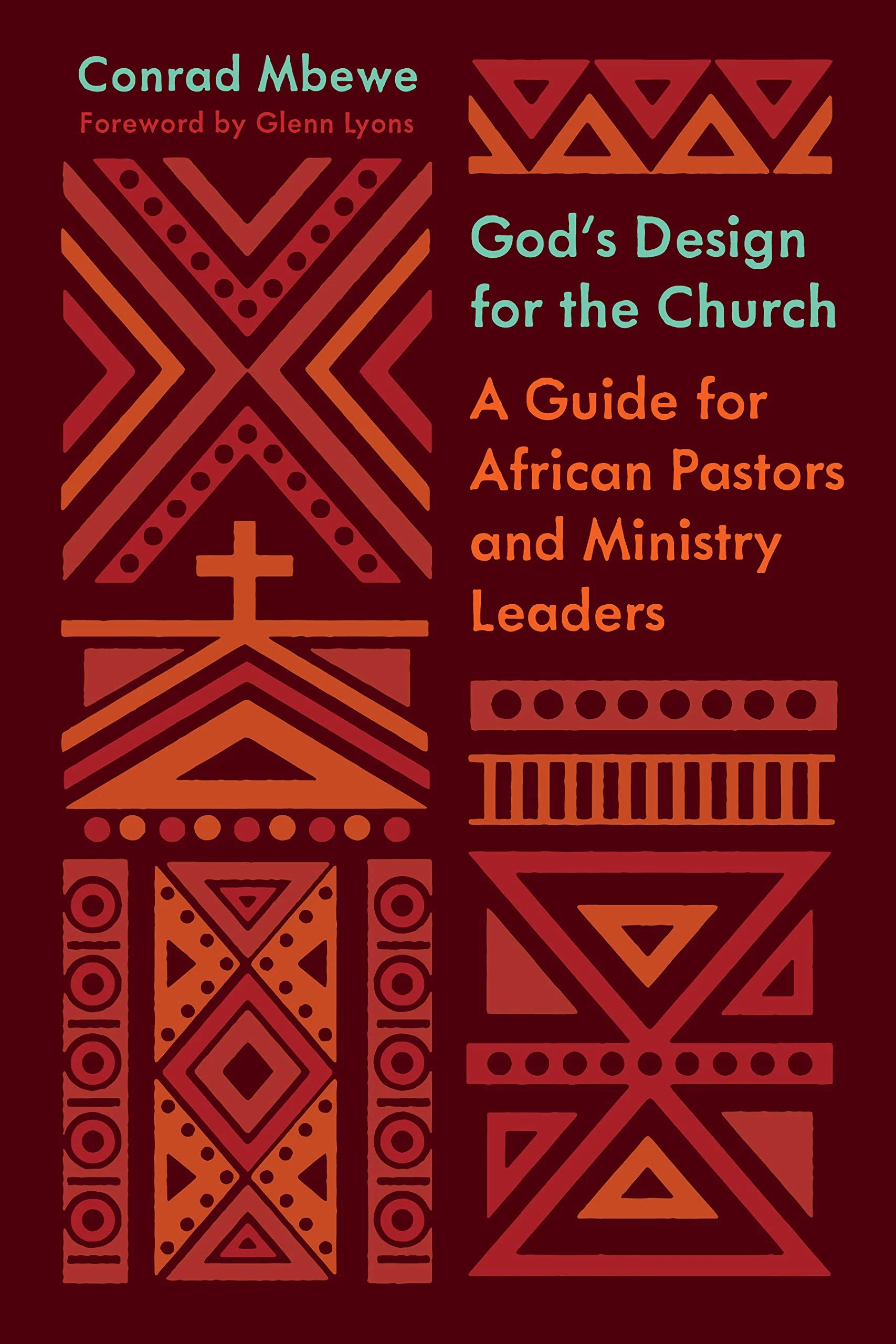 God's Design for the Church: A Guide for African Pastors and Ministry Leaders