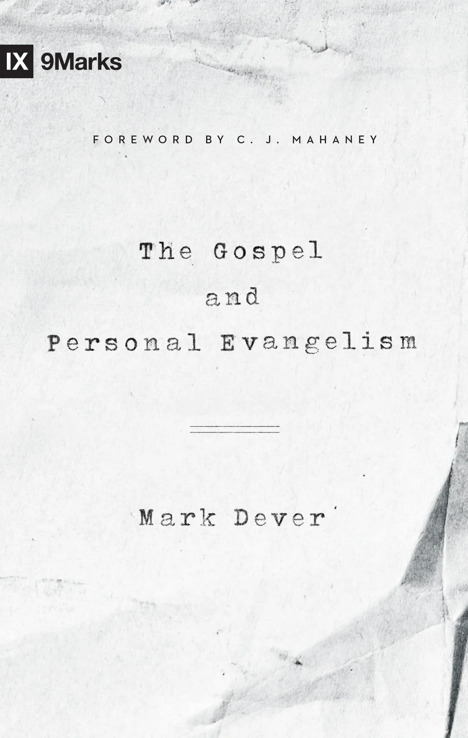 The Gospel and Personal Evangelism (Redesign) (9Marks)
