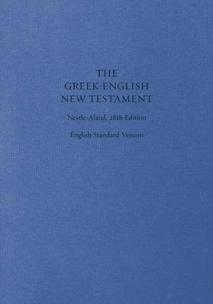 ESV Greek-English New Testament (Nestle-Aland 28th Edition)