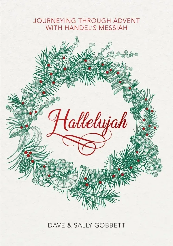Hallelujah!: Journeying Through Advent with Handel's Messiah