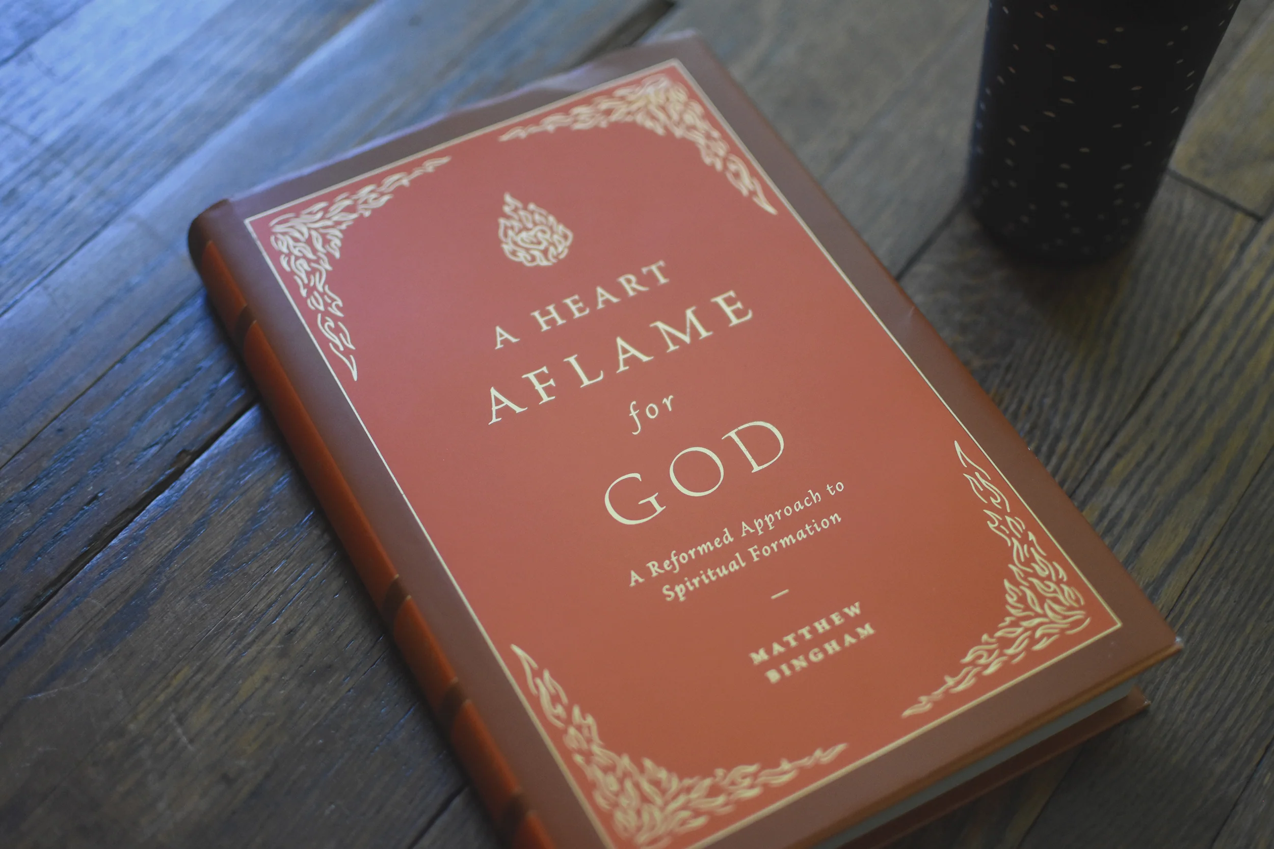 Heart Aflame for God: A Reformed Approach to Spiritual Formation - Image 3