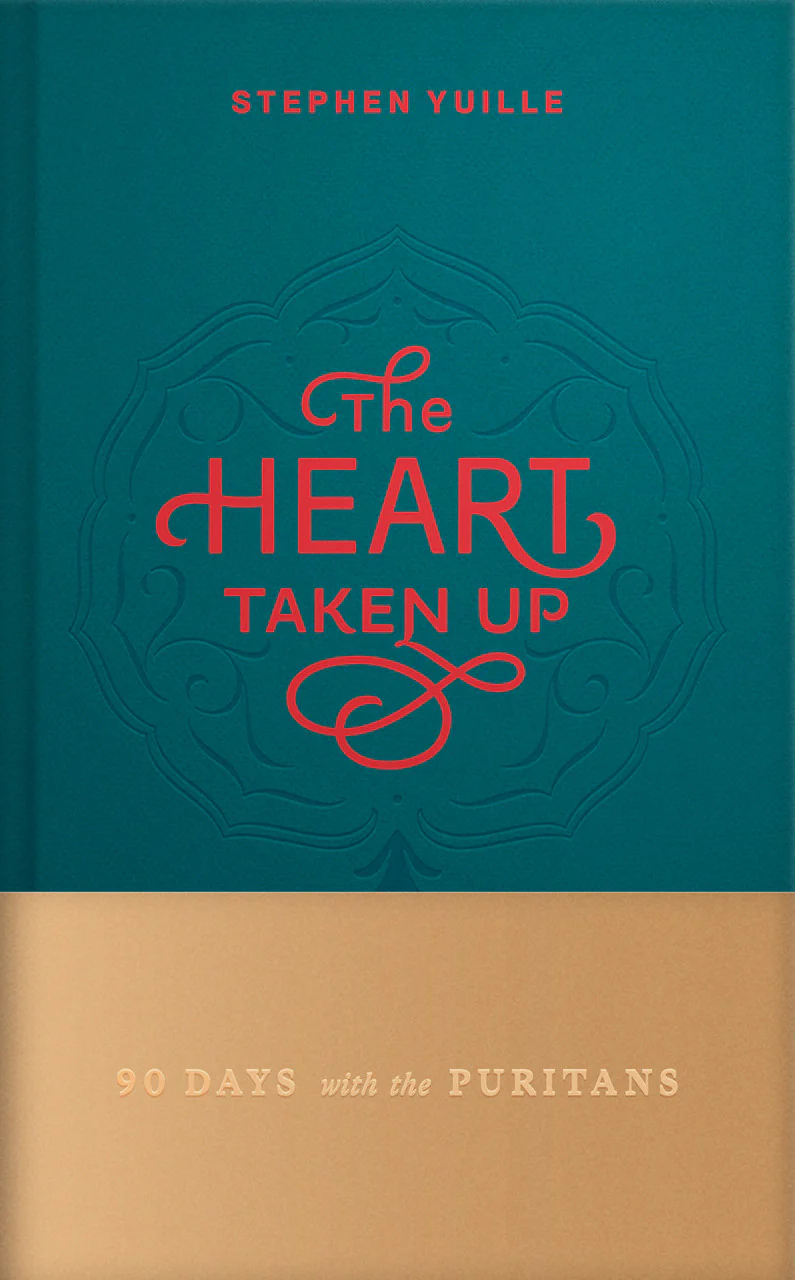 Heart Taken Up: 90 Days with the Puritans