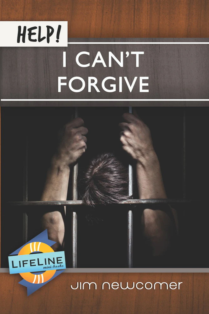 Help! I Can't Forgive (LifeLine Mini-Book)