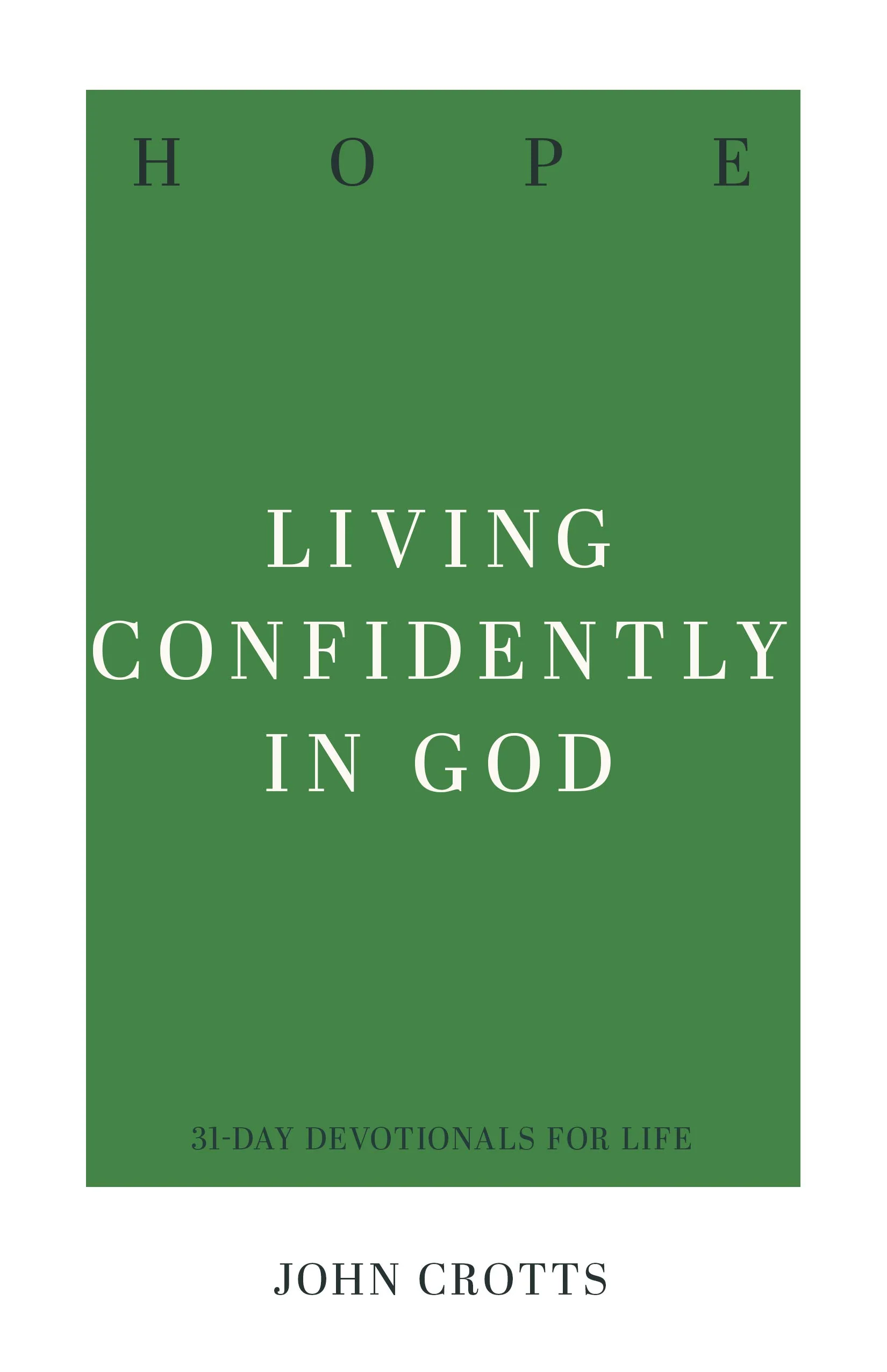 Hope: Living Confidently in God (31-Day Devotionals for Life)