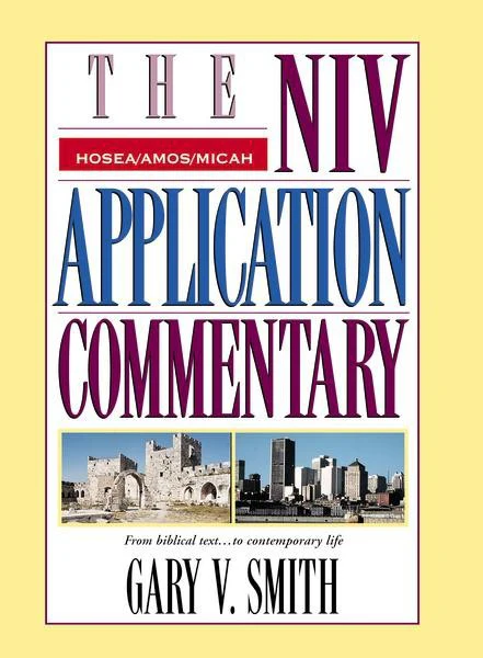 Hosea/Amos/Micah (NIV Application Commentary)