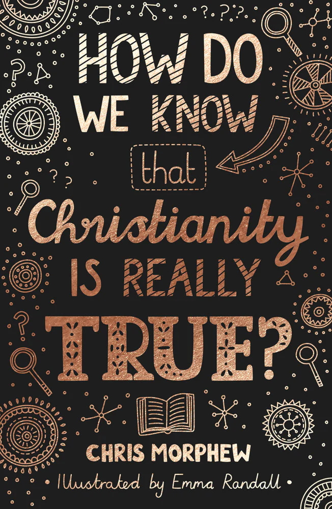 How Do We Know Christianity Is Really True? (Big Questions)