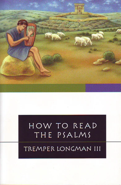 How to Read the Psalms