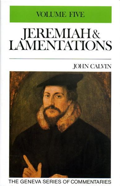 Jeremiah 48-50 and Lamentations, Vol. 5 (Geneva Commentaries)