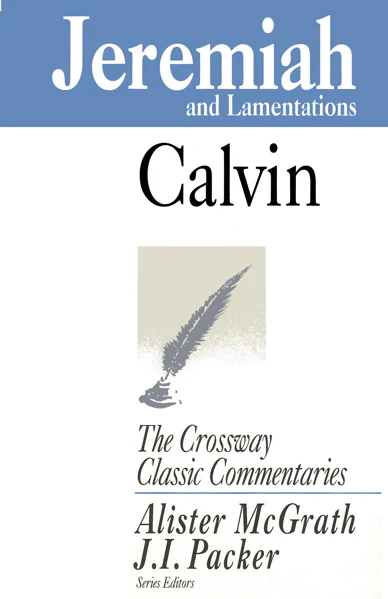 Jeremiah and Lamentations (Crossway Classics)
