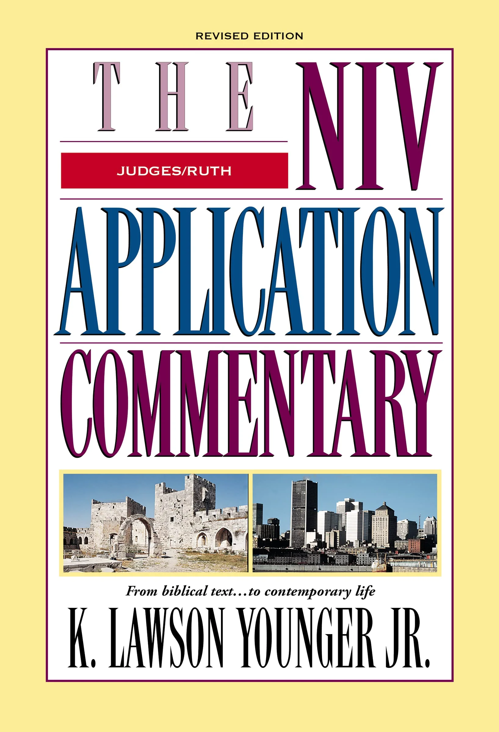 Judges, Ruth: Revised Edition (Revised) (NIV Application Commentary)