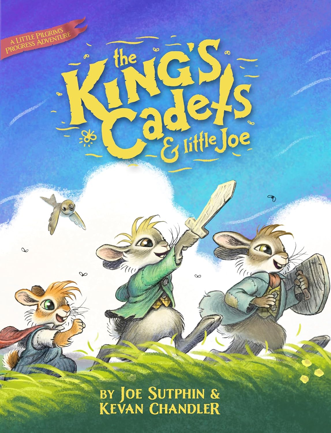 King's Cadets and Little Joe: A Little Pilgrim's Progress Adventure