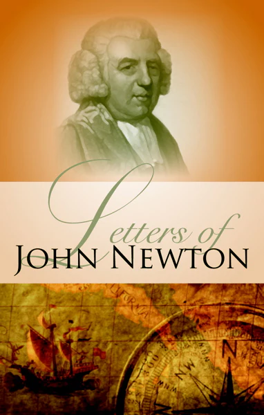 Letters of John Newton: With a Biographical Introduction by Andrew Bonar