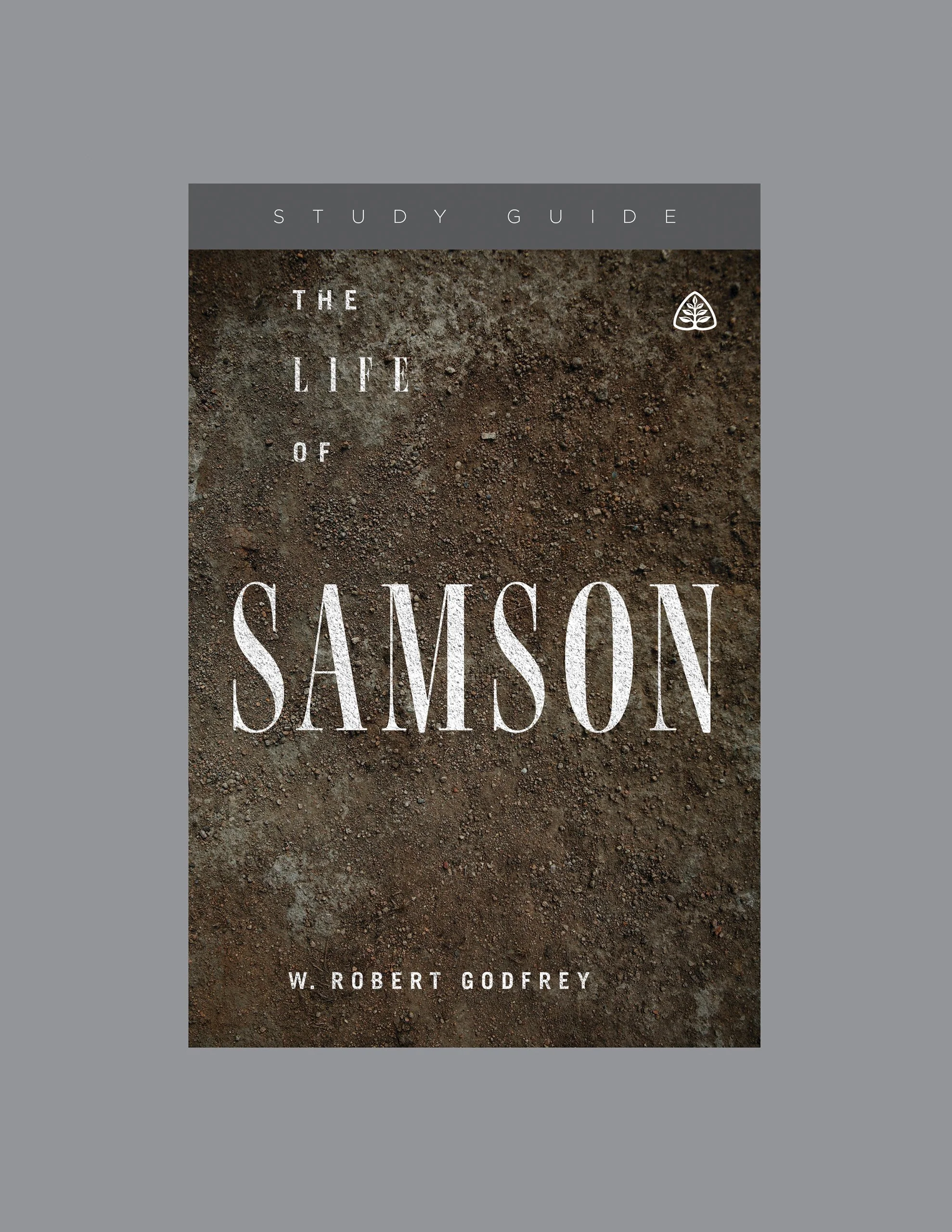 The Life of Samson, Study Guide