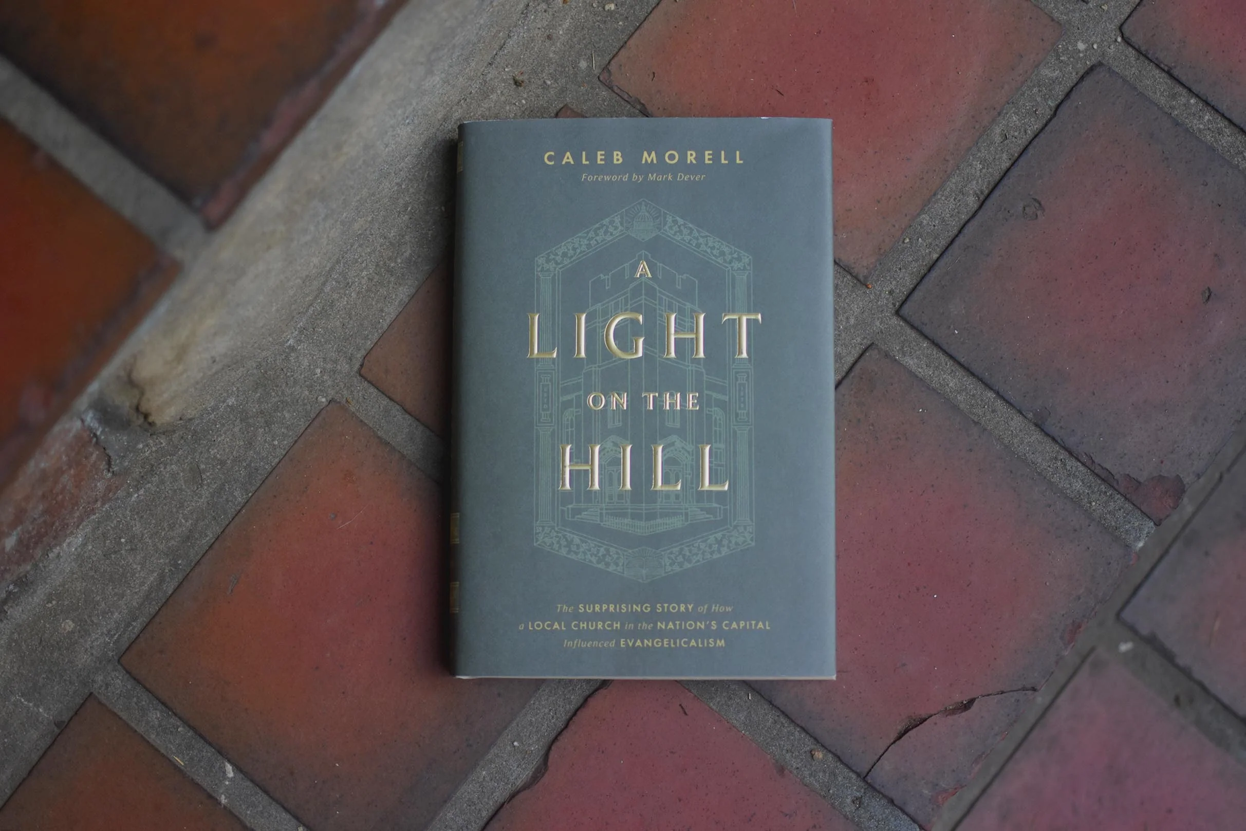 Light on the Hill: The Surprising Story of How a Local Church in the Nation's Capital Influenced Evangelicalism - Image 2