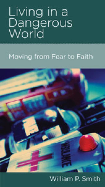 Living in a Dangerous World: Moving from Fear to Faith (NGP Minibook) - Image 2