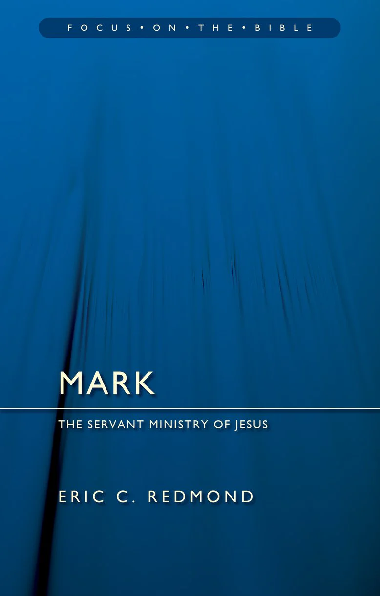 Mark: The Servant Ministry of Jesus (Focus on the Bible)