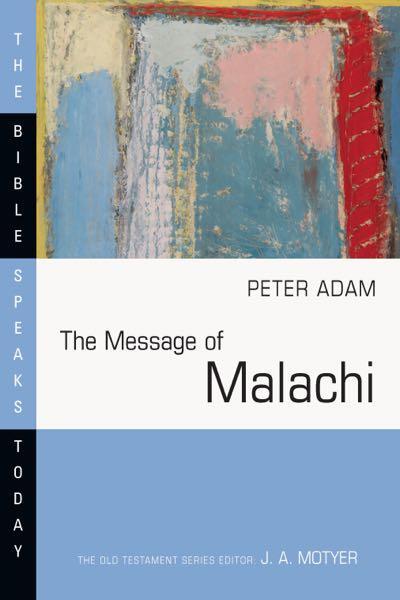 Message of Malachi: 'I Have Loved You,' Says the Lord (Bible Speaks Today)