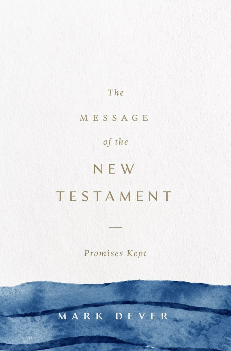 The Message of the New Testament: Promises Kept